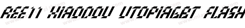 REE11 Xiaodou UtopiaGBT Flash字体转换